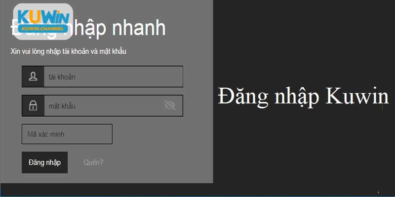 4 bước đăng nhập Kuwin cực dễ