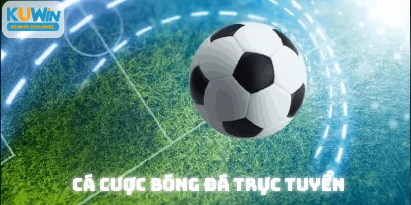 Định nghĩa cơ bản về cá cược bóng đá trực tuyến