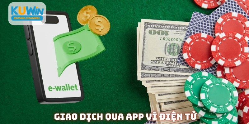Nạp tiền Kuwin bằng ví điện tử được nhiều người sử dụng